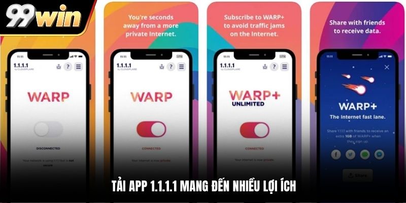 Tải app 1.1.1.1 mang đến nhiều lợi ích