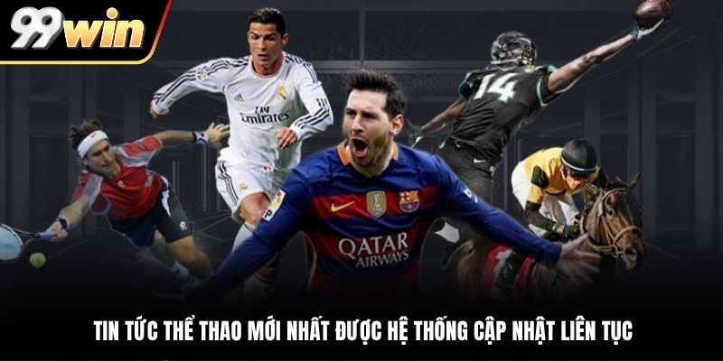 Tin tức thể thao mới nhất được hệ thống cập nhật liên tục